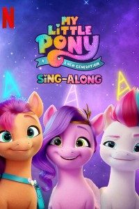Download My Little Pony: A New Generation: Sing-Along (2022) {English With Subtitles} 480p [250MB] || 720p [800MB] || 1080p [1.5GB]
